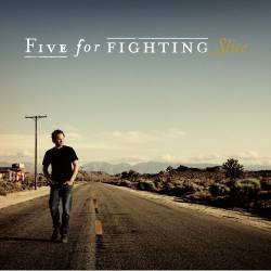Five For Fighting : Slice